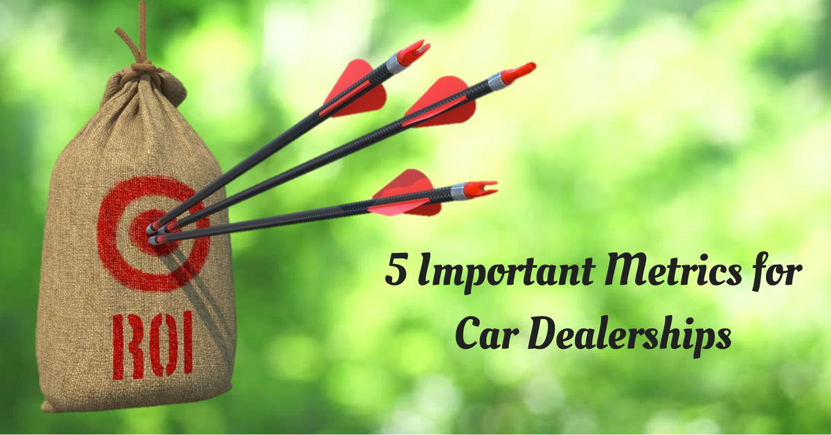 5 Important Metrics To Track For Car Dealerships